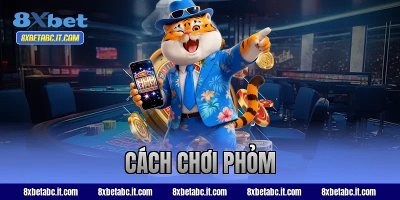 cách chơi Phỏm