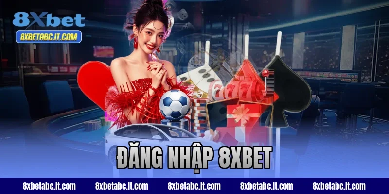 Đăng nhập 8XBET