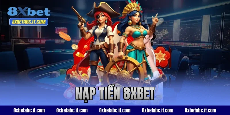 nạp tiền 8xbet