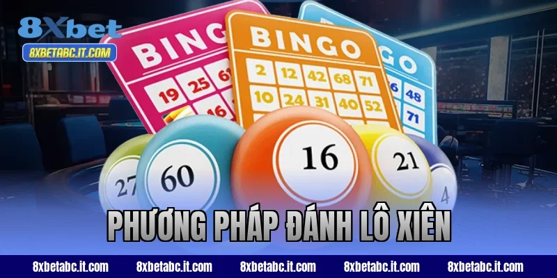 phương pháp đánh lô xiên