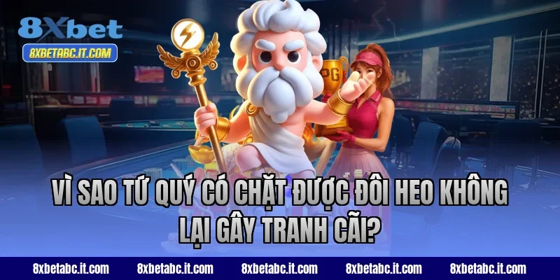 Vì sao tứ quý có chặt được đôi heo không lại gây tranh cãi?